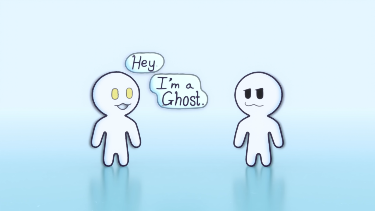 A still from the video. Two cartoon figures stand in a void. One says, 'Hey. I'm a ghost' while the other looks nonplussed.